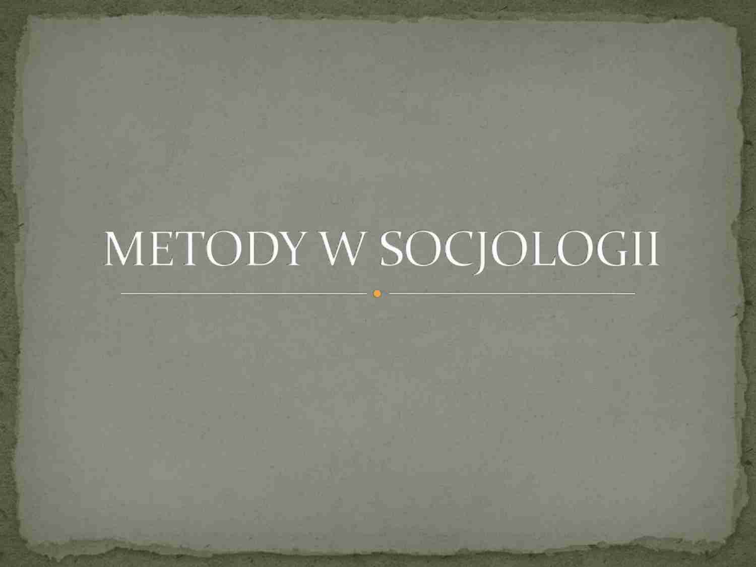 Metody w Socjologii 2 - strona 1